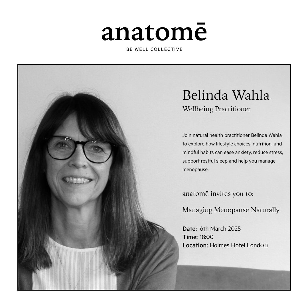 Belinda Wahla | Managing Menopause Naturally | 6th March 6.00 pm - anatomē