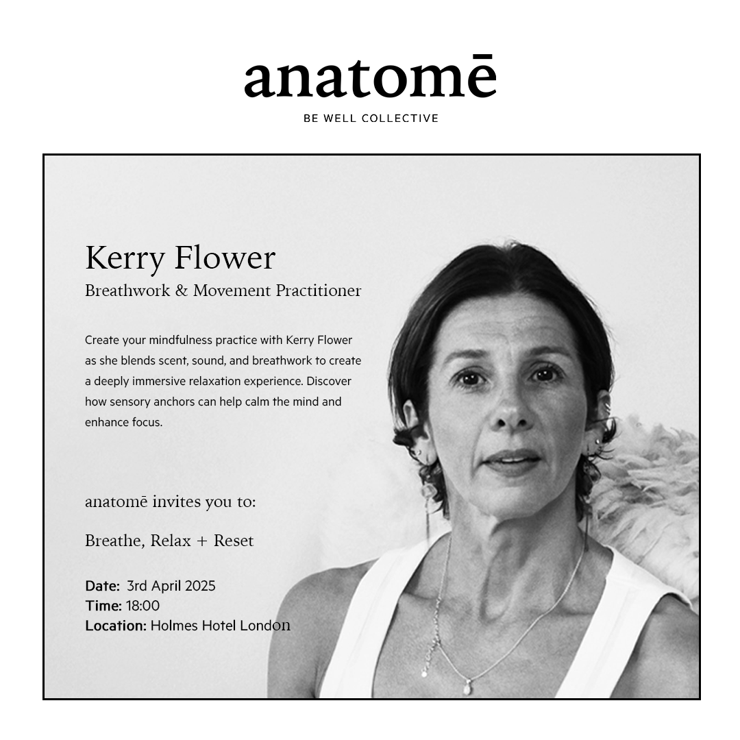 Kerry Flower| Breathe, Relax + Reset | 3rd April 6.00 pm - anatomē